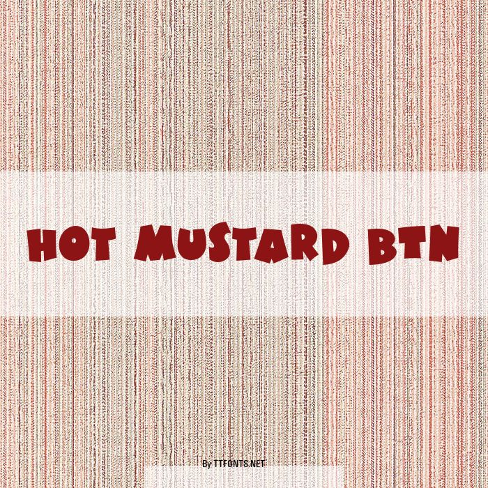 Hot Mustard BTN example